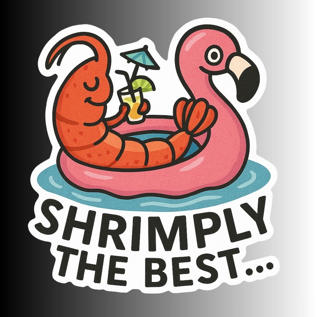 "Shrimply the Best" Funny Sarcastic Cute Shrimp Sticker